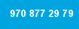 970 877 29 79